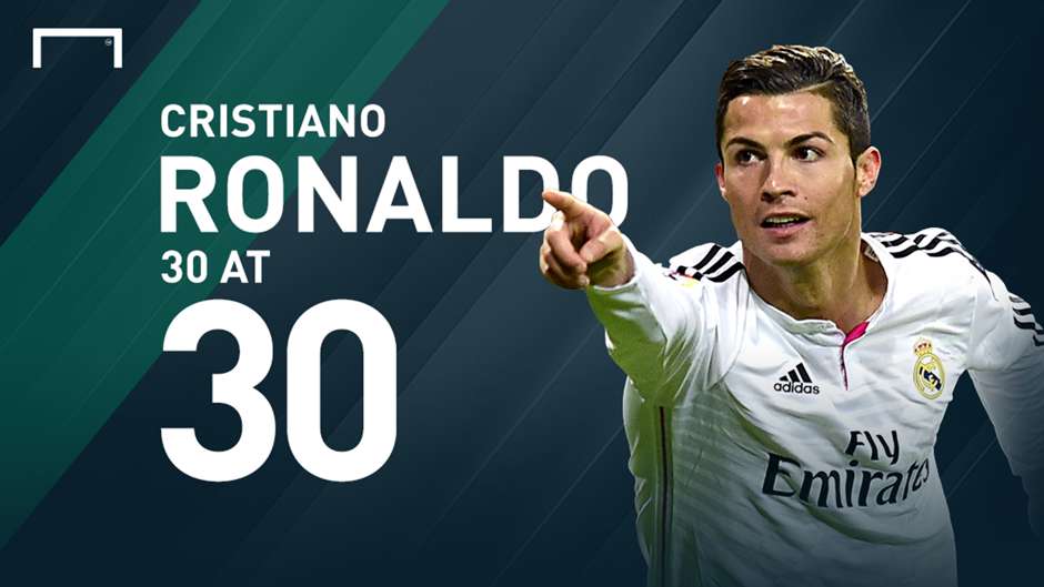 Cristiano Ronaldo 30 at 30