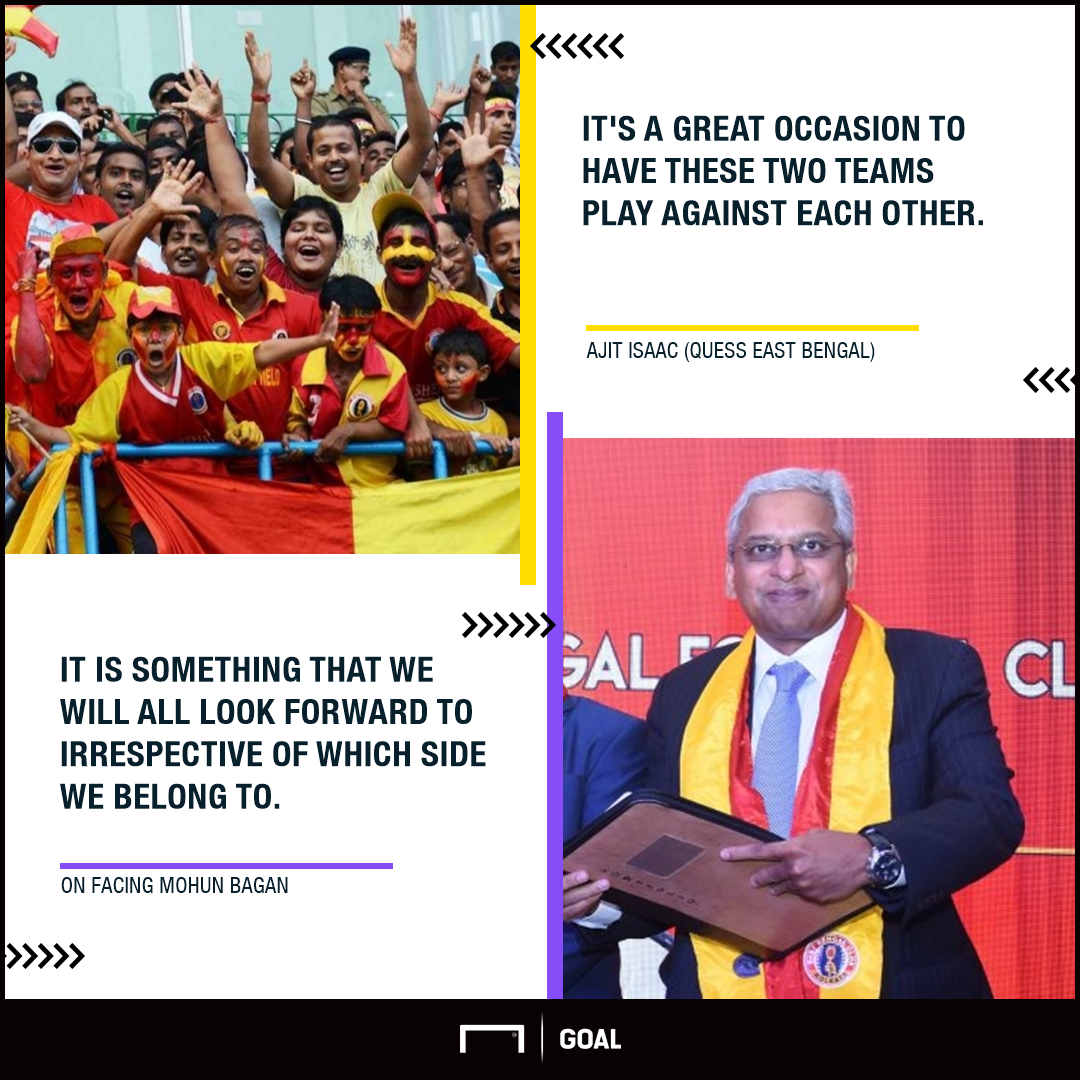 Ajit Isaac quotes Quess East Bengal PS