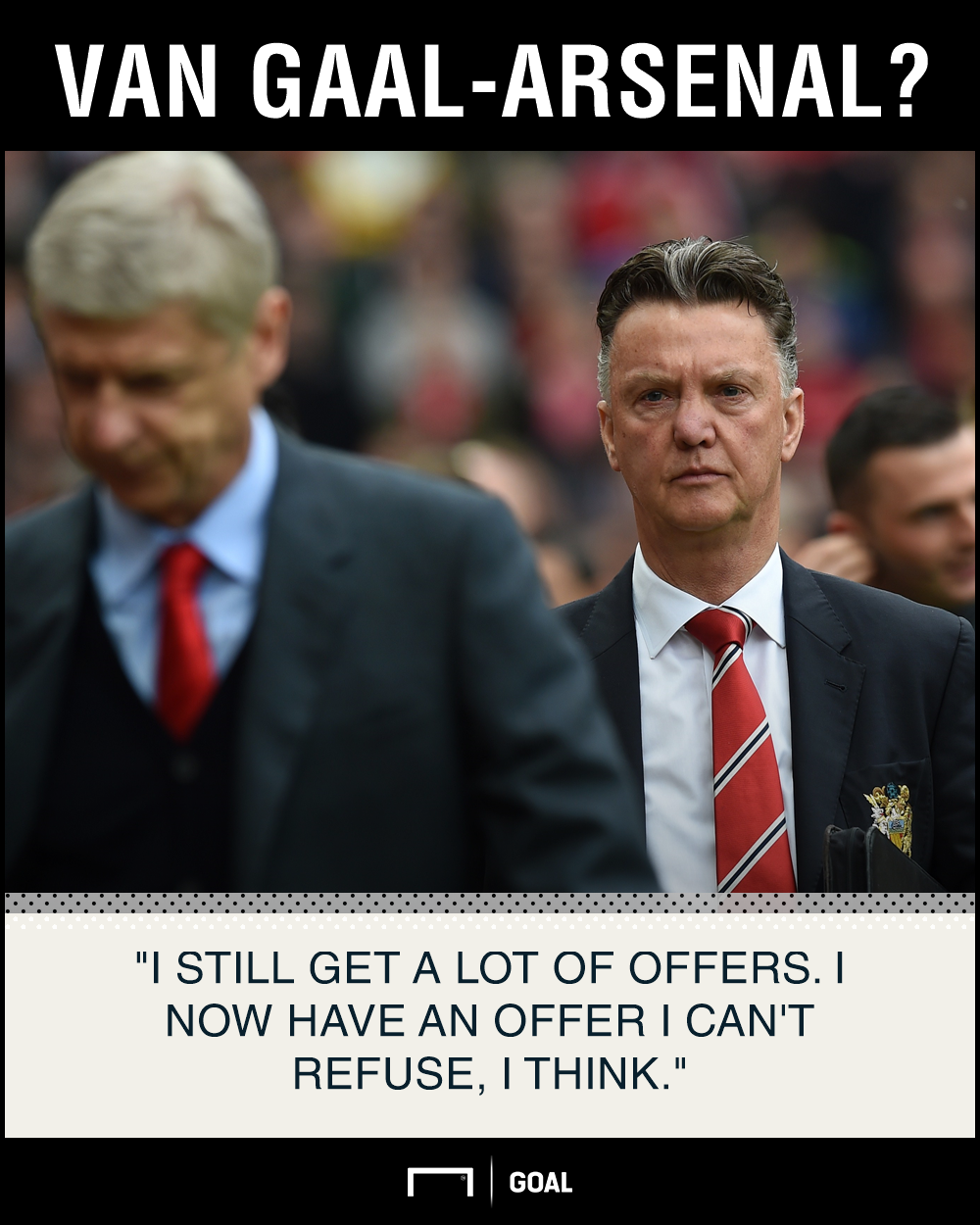 Louis van Gaal offer I can't refuse