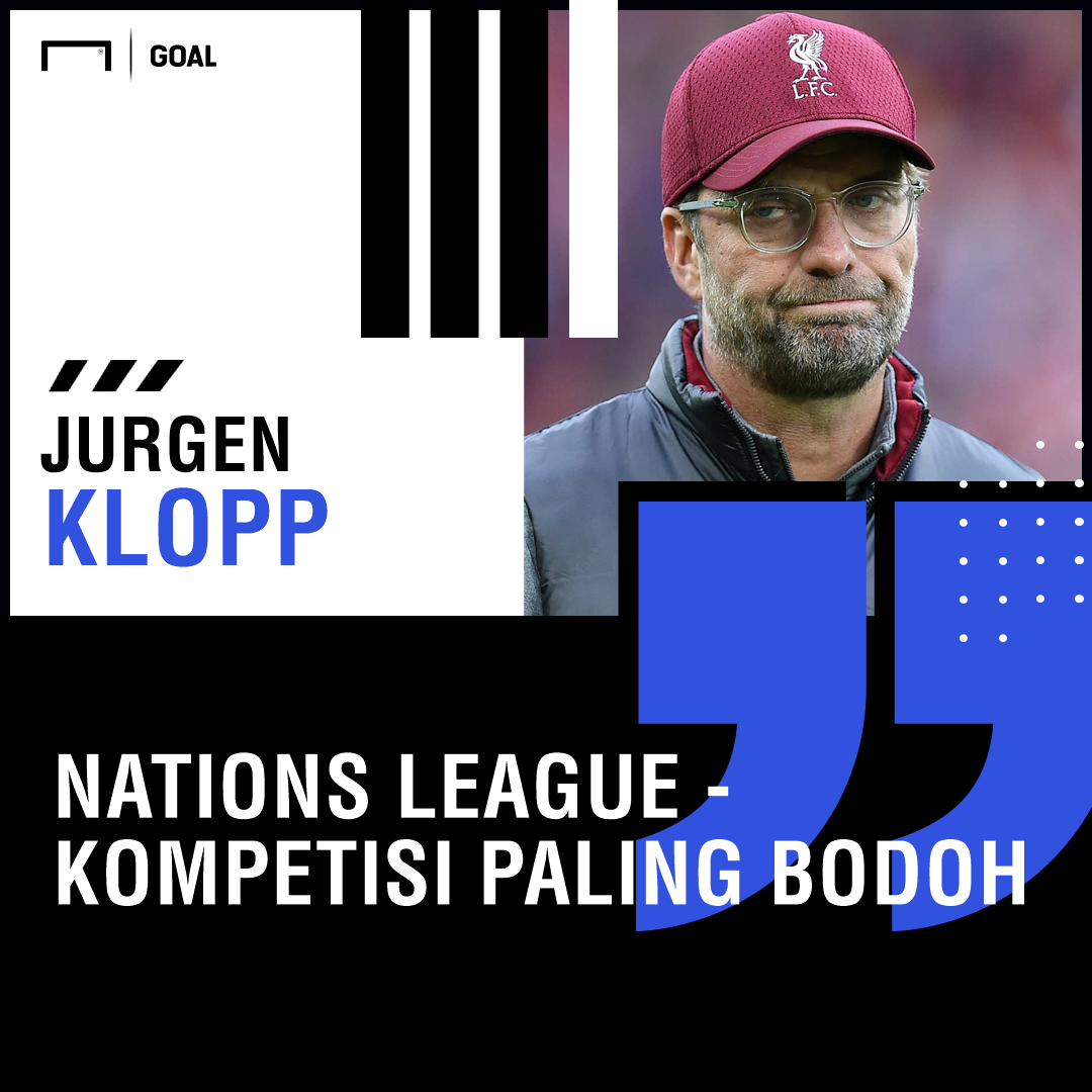 BERITA LIVERPOOL Jurgen Klopp Nations League Kompetisi Paling