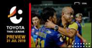 PREVIEW TOYOTA THAI LEAGUE : นัดที่ 21 (วันพุธ ที่ 31 กรกฎาคม 2019)