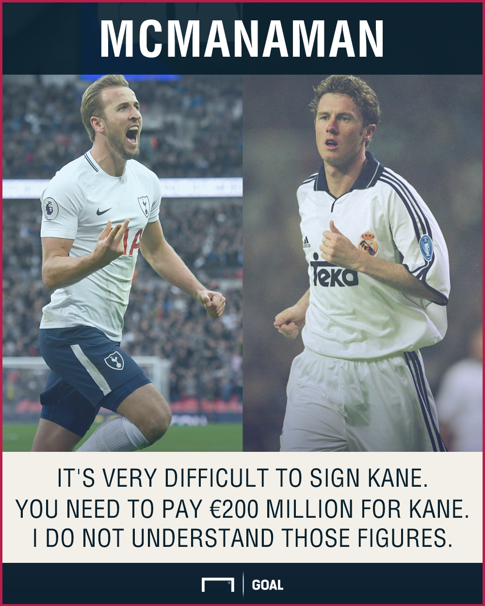Harry Kane Steve McManaman Real Madrid too costly