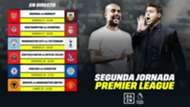 previa premier segunda jornada