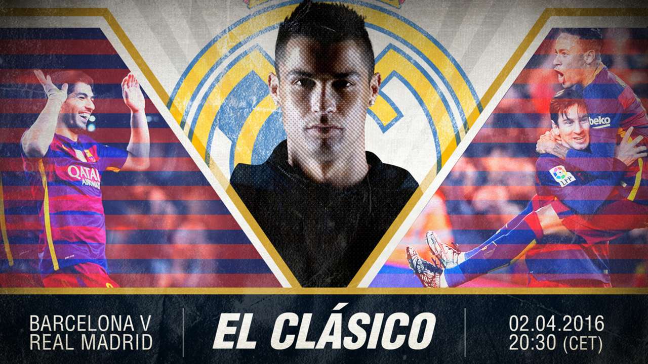El Clasico Real Madrid Vs Barcelona Goal Com