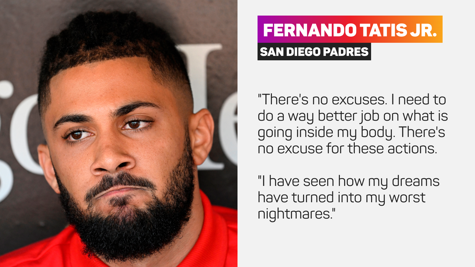 Fernando Tatis Jr. offered no excuses