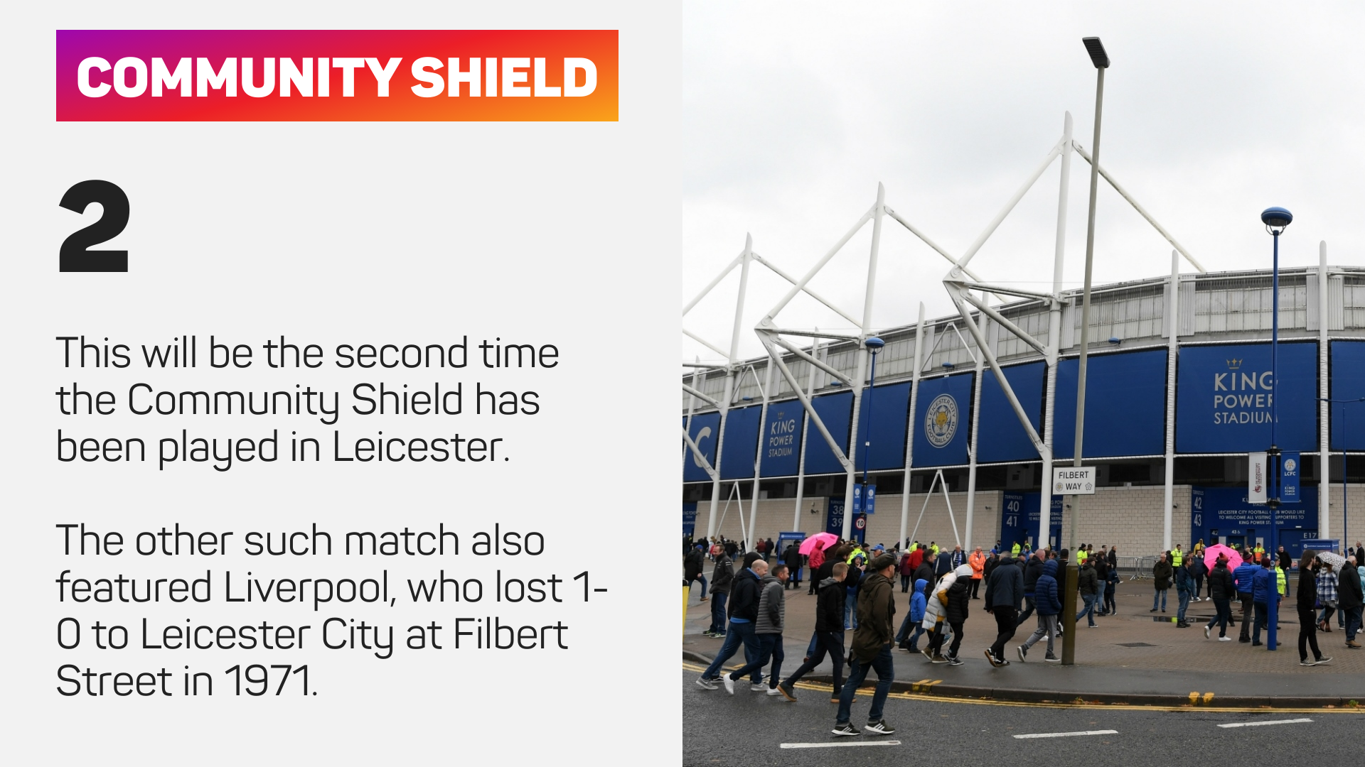 This will be the second time the Community Shield has been played in Leicester