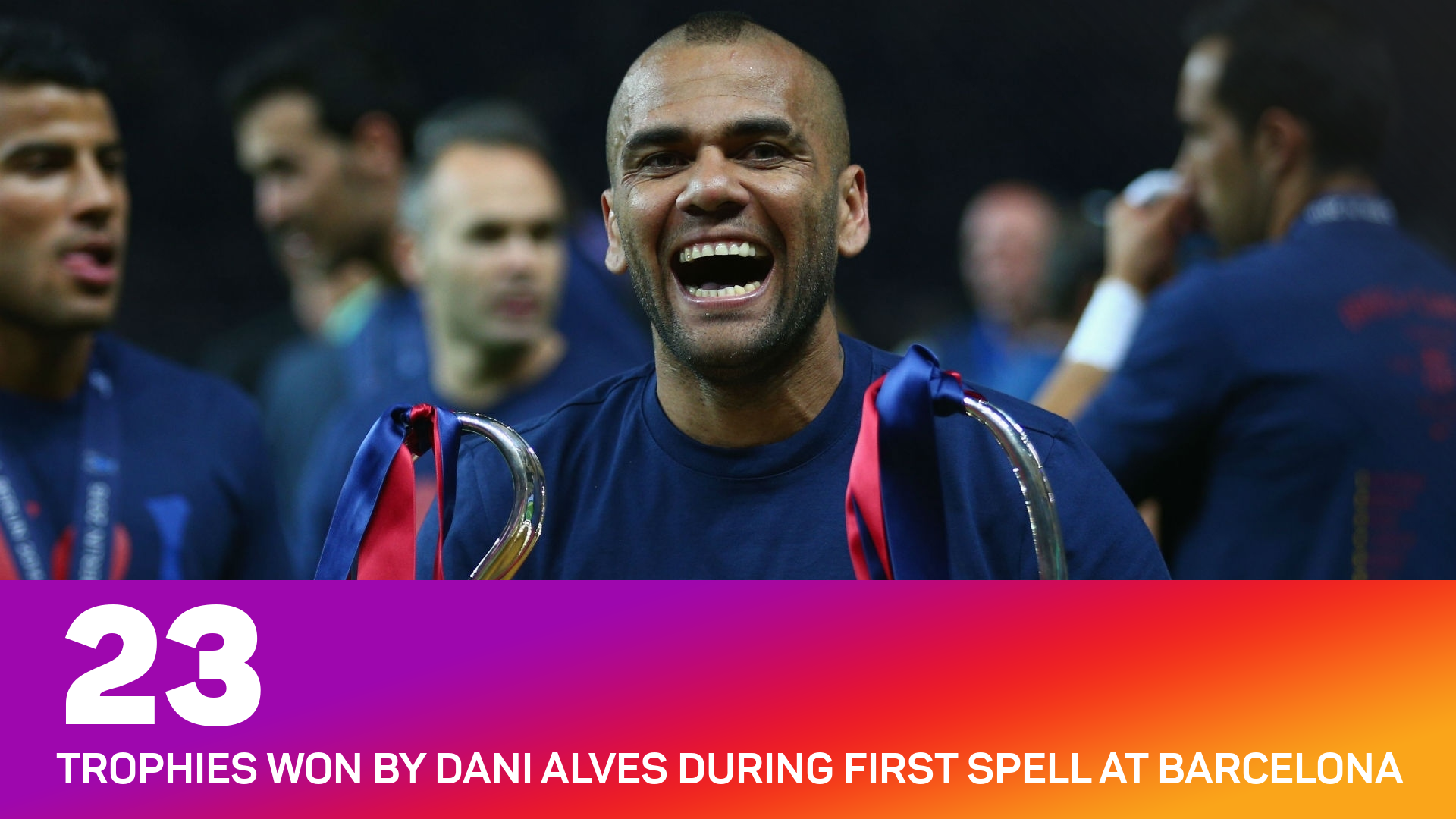 Dani Alves won 23 trophies during his first spell with Barcelona