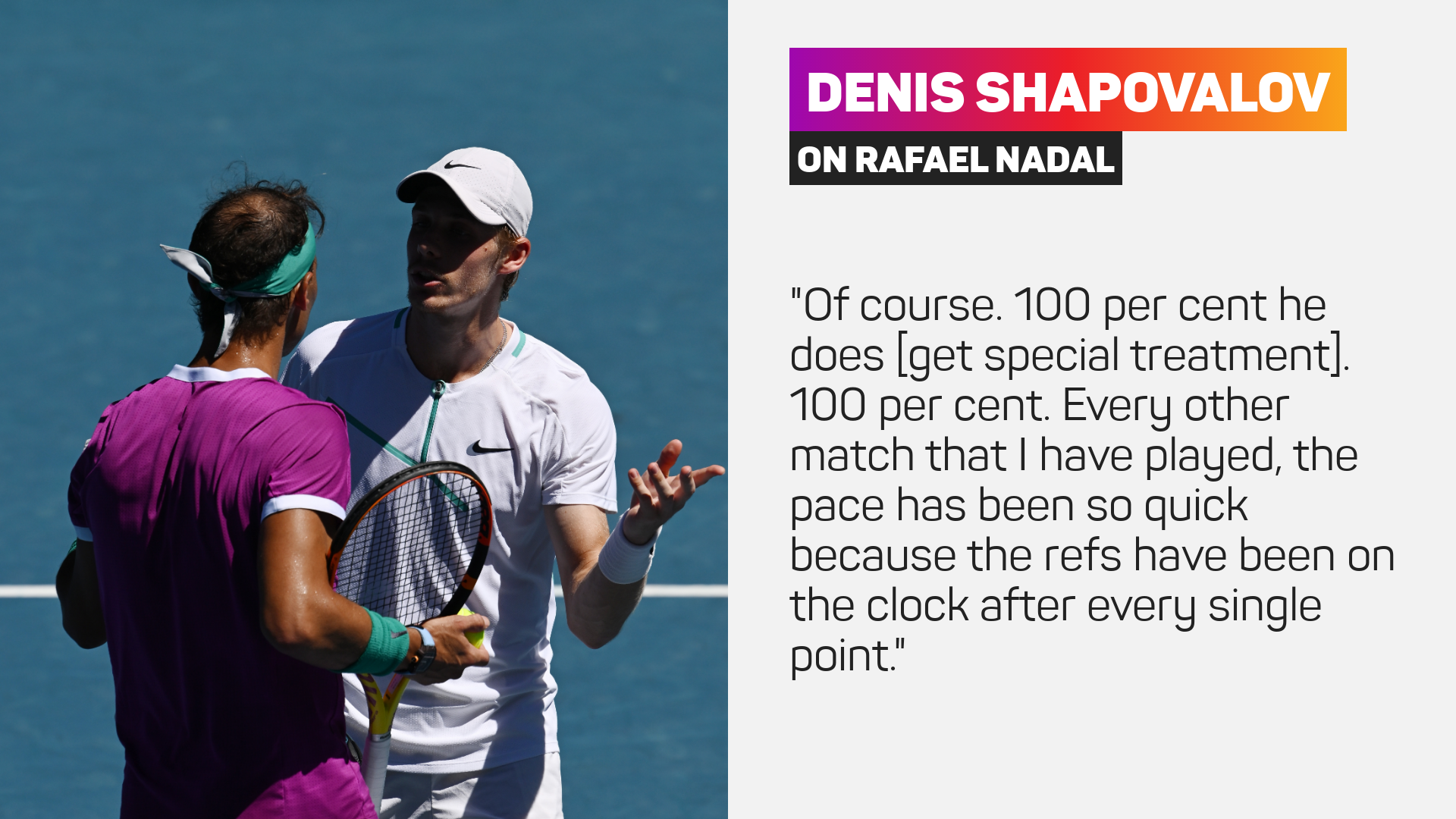 Denis Shapovalov did not hold back after his loss to Rafael Nadal